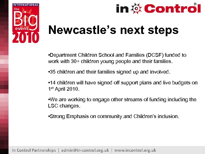 Newcastle’s next steps • Department Children School and Families (DCSF) funded to work with