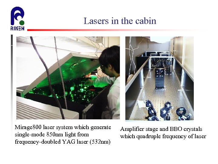 Lasers in the cabin Mirage 800 laser system which generate single-mode 850 nm light