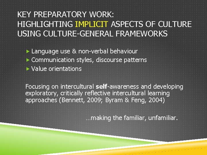 KEY PREPARATORY WORK: HIGHLIGHTING IMPLICIT ASPECTS OF CULTURE USING CULTURE-GENERAL FRAMEWORKS Language use &