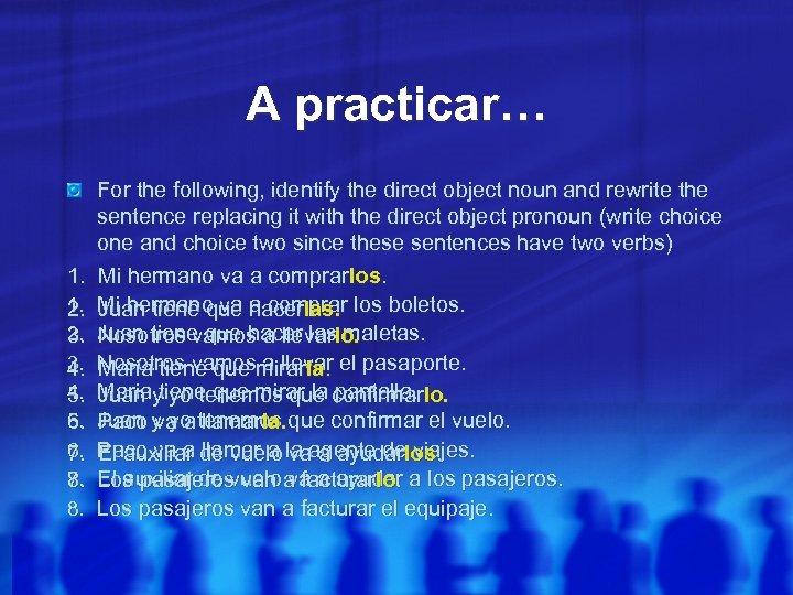 A practicar… 1. 1. 2. 2. 3. 3. 4. 4. 5. 5. 6. 6.