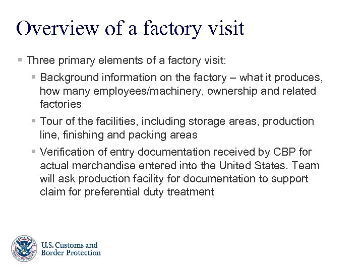 Overview of a factory visit § Three primary elements of a factory visit: §