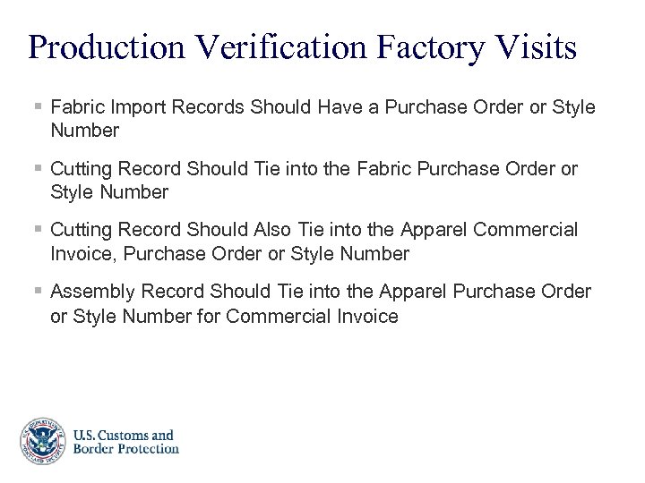 Production Verification Factory Visits § Fabric Import Records Should Have a Purchase Order or
