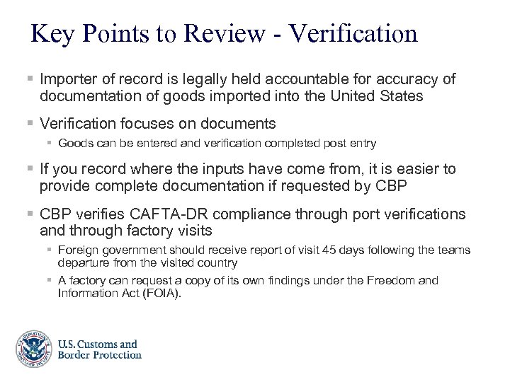 Key Points to Review - Verification § Importer of record is legally held accountable