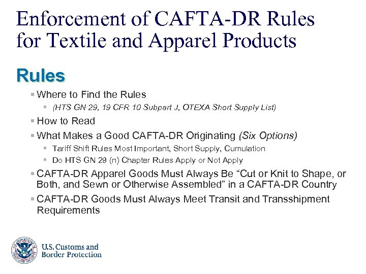 Enforcement of CAFTA-DR Rules for Textile and Apparel Products Rules § Where to Find