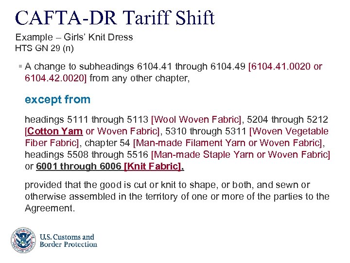CAFTA-DR Tariff Shift Example – Girls’ Knit Dress HTS GN 29 (n) § A