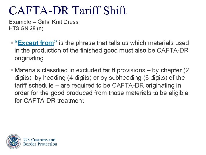 CAFTA-DR Tariff Shift Example – Girls’ Knit Dress HTS GN 29 (n) § “Except