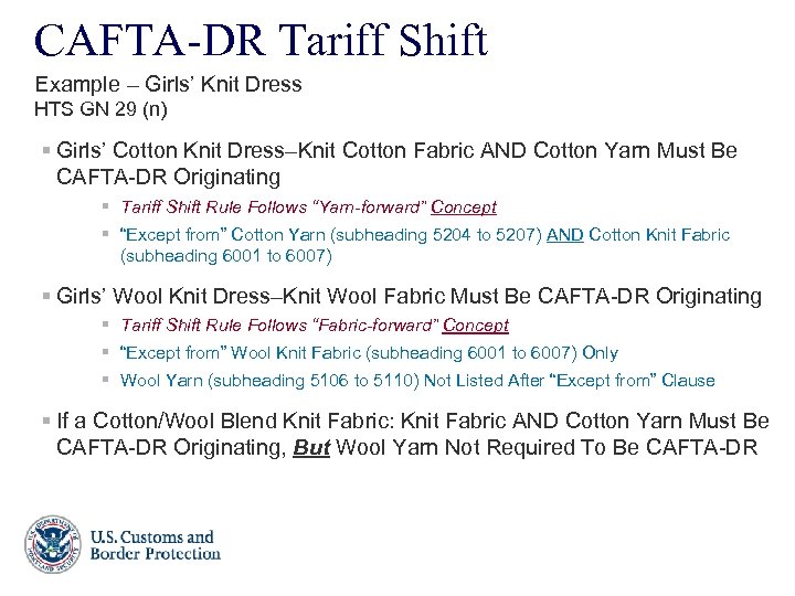 CAFTA-DR Tariff Shift Example – Girls’ Knit Dress HTS GN 29 (n) § Girls’