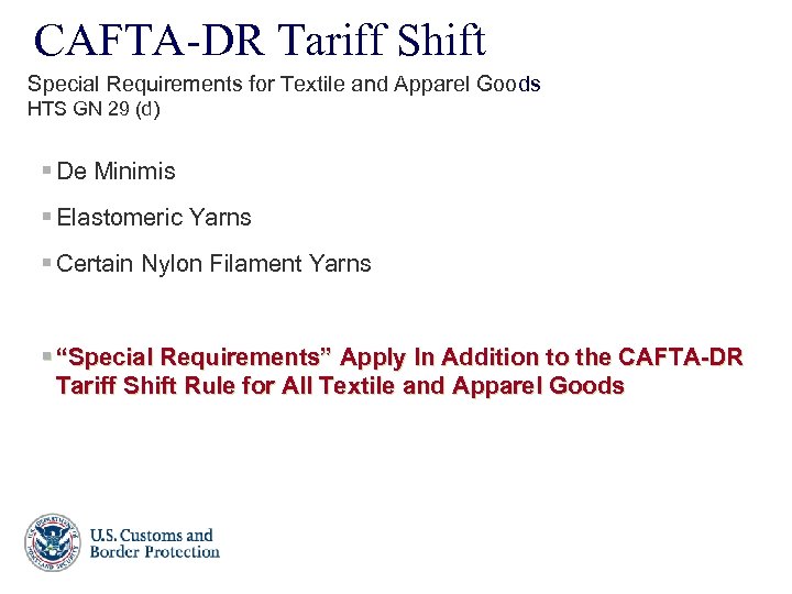 CAFTA-DR Tariff Shift Special Requirements for Textile and Apparel Goods HTS GN 29 (d)