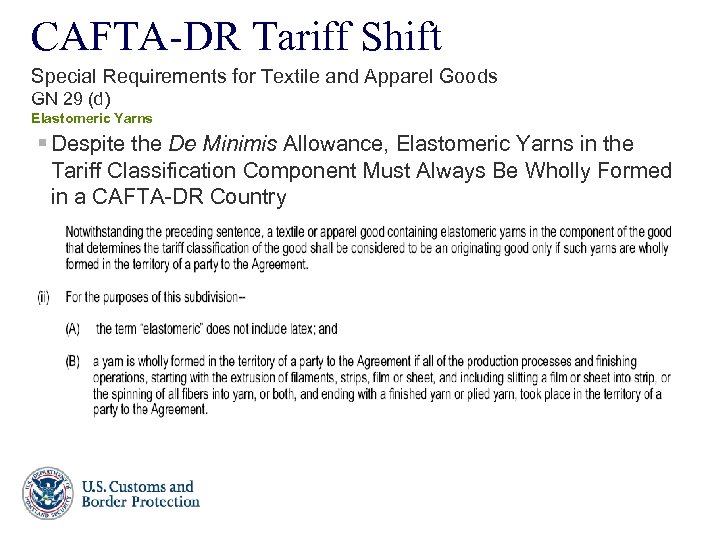 CAFTA-DR Tariff Shift Special Requirements for Textile and Apparel Goods GN 29 (d) Elastomeric
