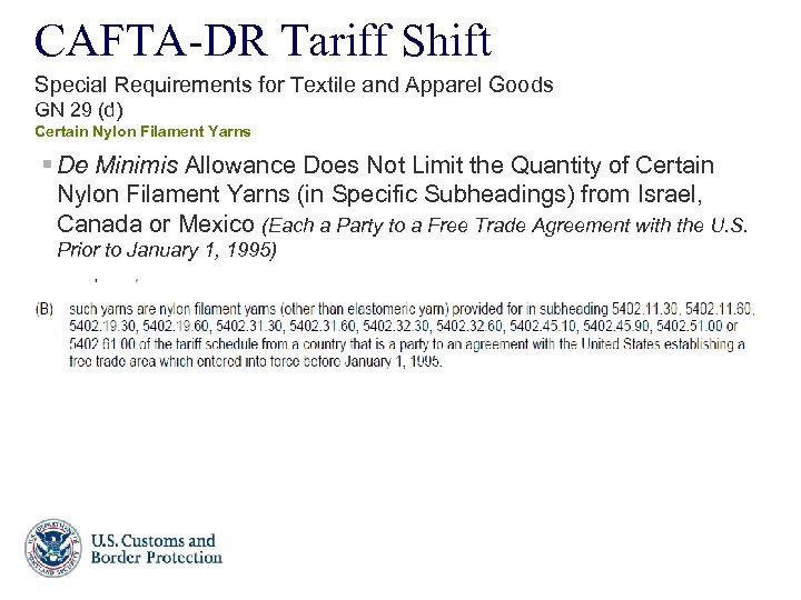 CAFTA-DR Tariff Shift Special Requirements for Textile and Apparel Goods GN 29 (d) Certain