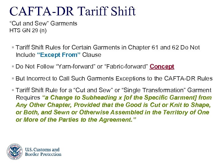CAFTA-DR Tariff Shift “Cut and Sew” Garments HTS GN 29 (n) § Tariff Shift