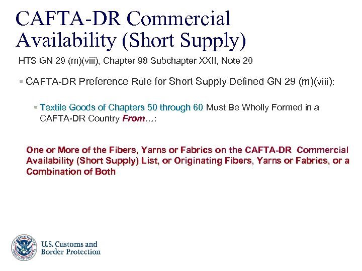 CAFTA-DR Commercial Availability (Short Supply) HTS GN 29 (m)(viii), Chapter 98 Subchapter XXII, Note
