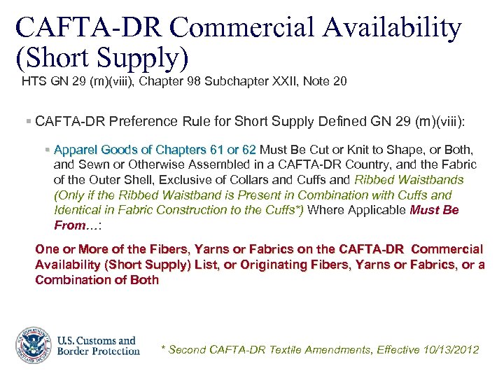 CAFTA-DR Commercial Availability (Short Supply) HTS GN 29 (m)(viii), Chapter 98 Subchapter XXII, Note