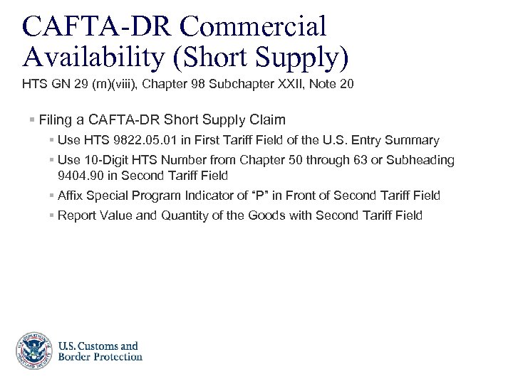 CAFTA-DR Commercial Availability (Short Supply) HTS GN 29 (m)(viii), Chapter 98 Subchapter XXII, Note