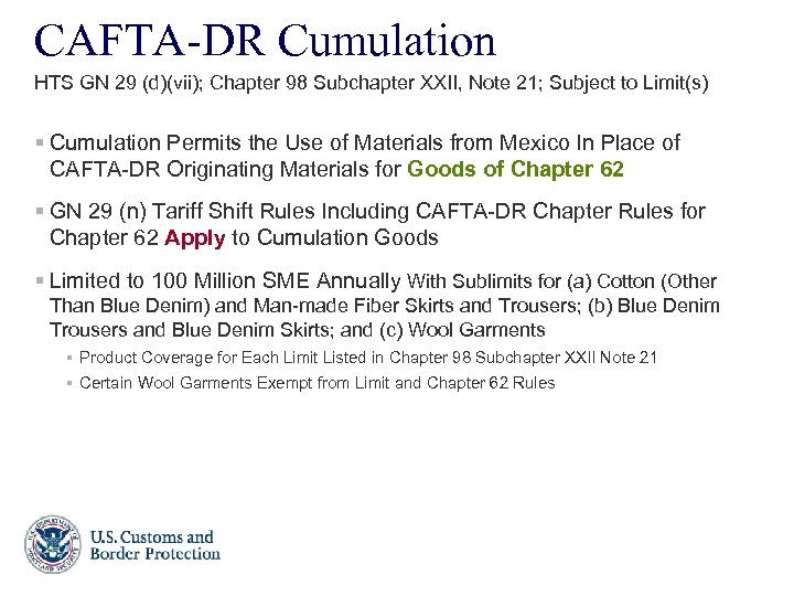 CAFTA-DR Cumulation HTS GN 29 (d)(vii); Chapter 98 Subchapter XXII, Note 21; Subject to