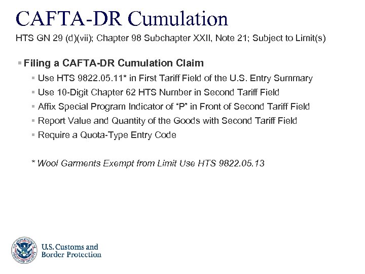 CAFTA-DR Cumulation HTS GN 29 (d)(vii); Chapter 98 Subchapter XXII, Note 21; Subject to