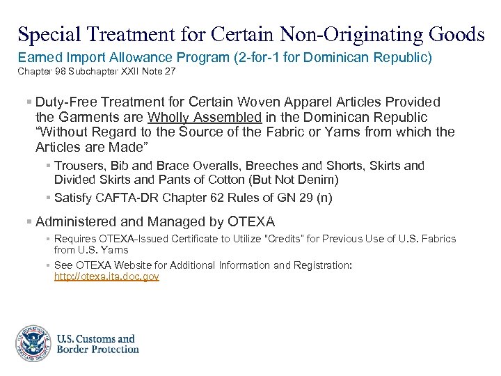 Special Treatment for Certain Non-Originating Goods Earned Import Allowance Program (2 -for-1 for Dominican