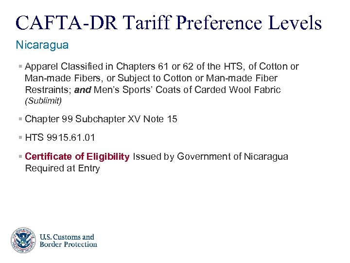 CAFTA-DR Tariff Preference Levels Nicaragua § Apparel Classified in Chapters 61 or 62 of