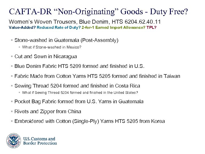 CAFTA-DR “Non-Originating” Goods - Duty Free? Women’s Woven Trousers, Blue Denim, HTS 6204. 62.