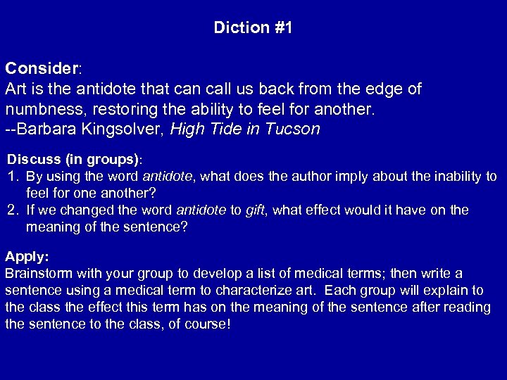 Diction #1 Consider: Art is the antidote that can call us back from the