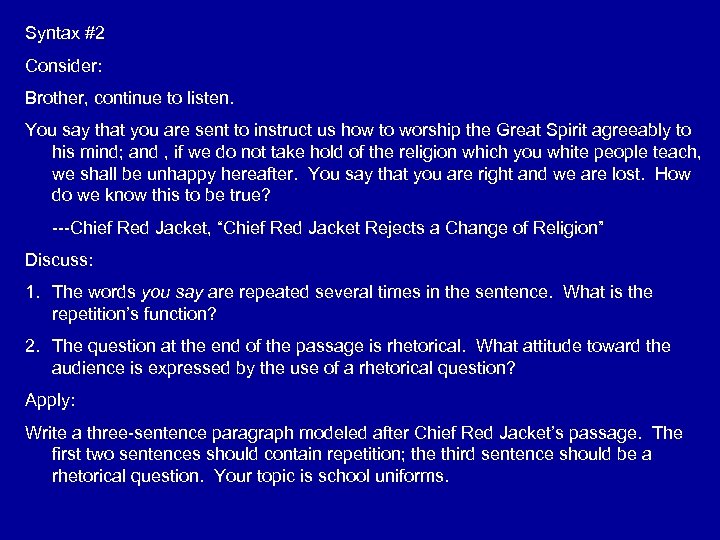 Syntax #2 Consider: Brother, continue to listen. You say that you are sent to