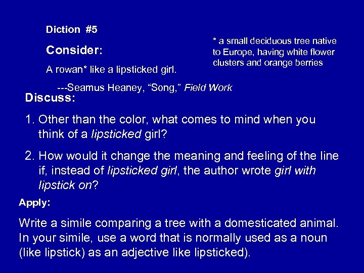 Diction #5 Consider: A rowan* like a lipsticked girl. * a small deciduous tree