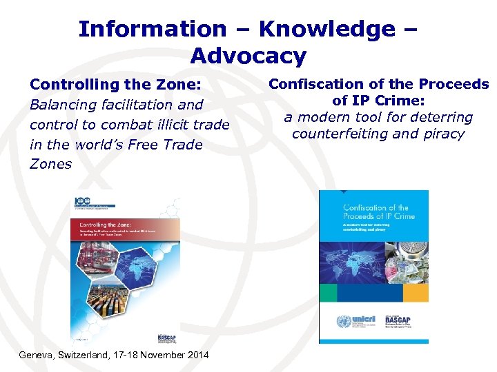 Information – Knowledge – Advocacy Controlling the Zone: Balancing facilitation and control to combat
