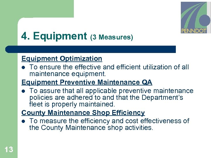4. Equipment (3 Measures) Equipment Optimization l To ensure the effective and efficient utilization