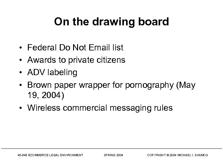 On the drawing board • • Federal Do Not Email list Awards to private