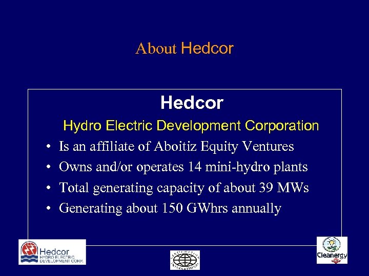 About Hedcor • • Hydro Electric Development Corporation Is an affiliate of Aboitiz Equity