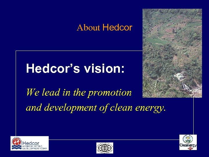 About Hedcor’s vision: We lead in the promotion and development of clean energy. 