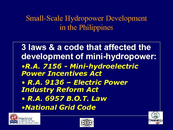 Small-Scale Hydropower Development in the Philippines 3 laws & a code that affected the