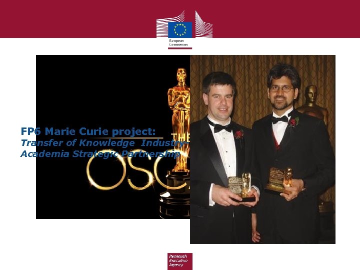 FP 6 Marie Curie project: Transfer of Knowledge Industry. Academia Strategic Partnership 