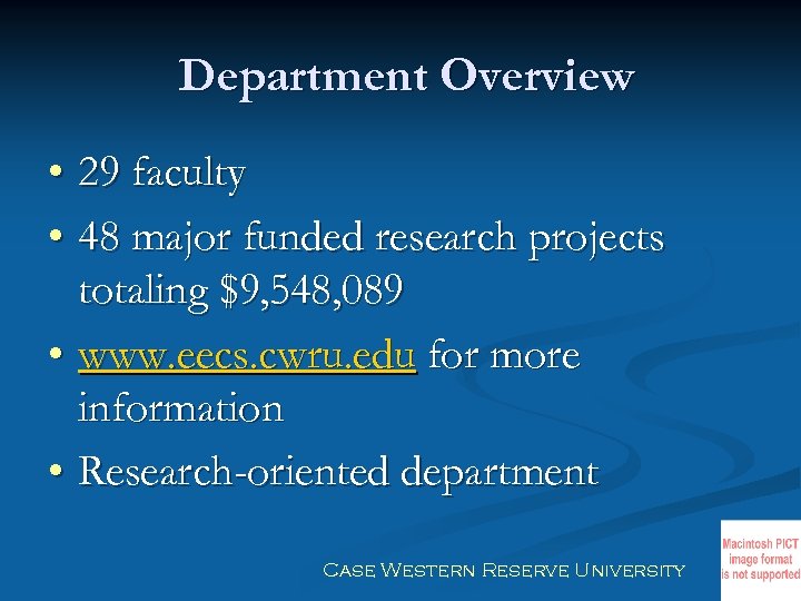 Department Overview • 29 faculty • 48 major funded research projects totaling $9, 548,