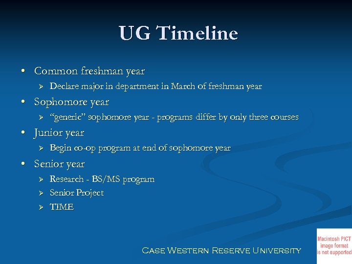 UG Timeline • Common freshman year Ø Declare major in department in March of