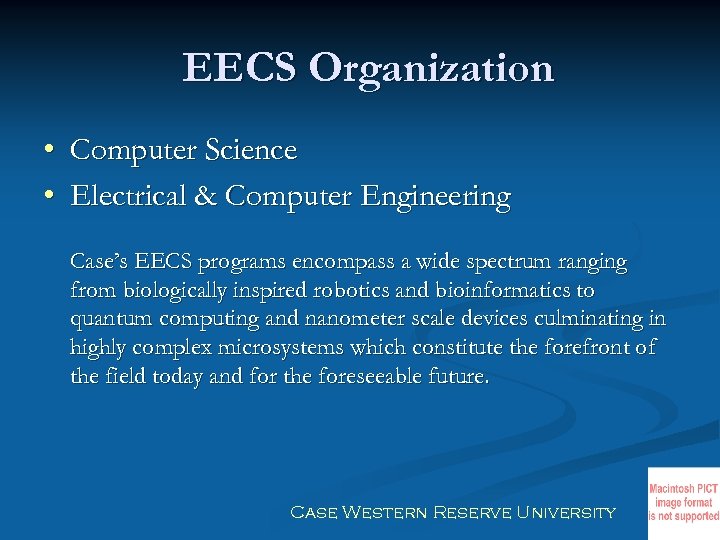 EECS Organization • Computer Science • Electrical & Computer Engineering Case’s EECS programs encompass