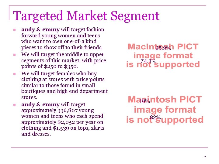 Targeted Market Segment n n andy & emmy will target fashion forward young women