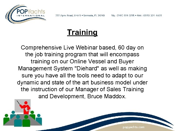 Training Comprehensive Live Webinar based, 60 day on the job training program that will