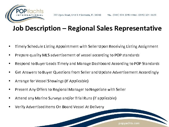 Job Description – Regional Sales Representative • Timely Schedule Listing Appointment with Seller Upon