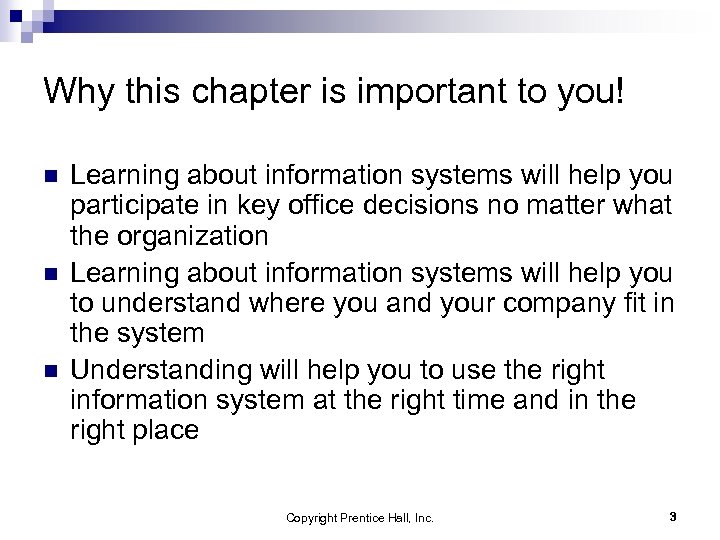 Why this chapter is important to you! n n n Learning about information systems