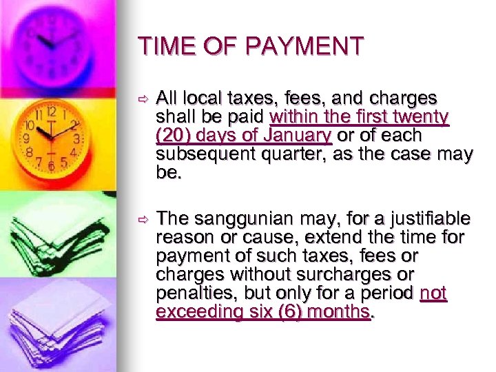 TIME OF PAYMENT ð All local taxes, fees, and charges shall be paid within