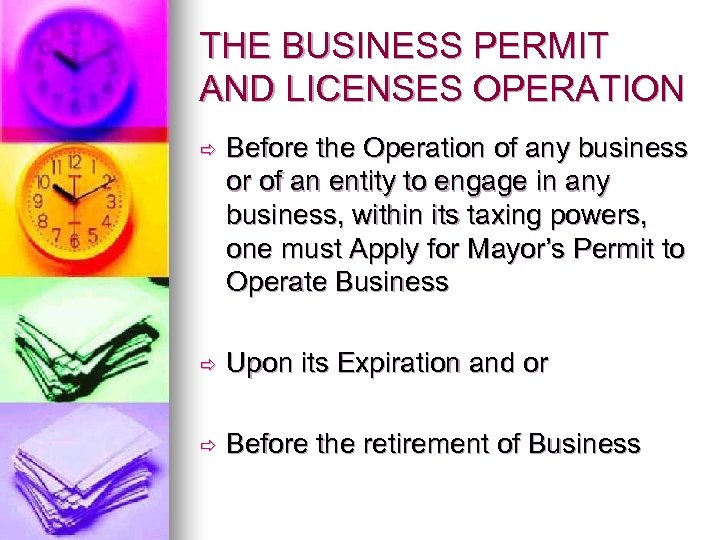 THE BUSINESS PERMIT AND LICENSES OPERATION ð Before the Operation of any business or