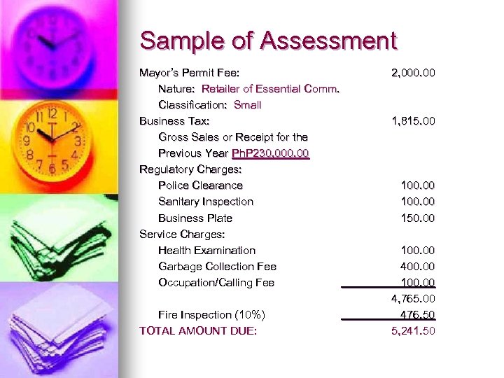 Sample of Assessment Mayor’s Permit Fee: Nature: Retailer of Essential Comm. Classification: Small Business