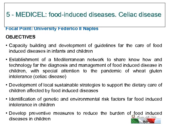 5 - MEDICEL: food-induced diseases. Celiac disease Focal Point: University Federico II Naples OBJECTIVES