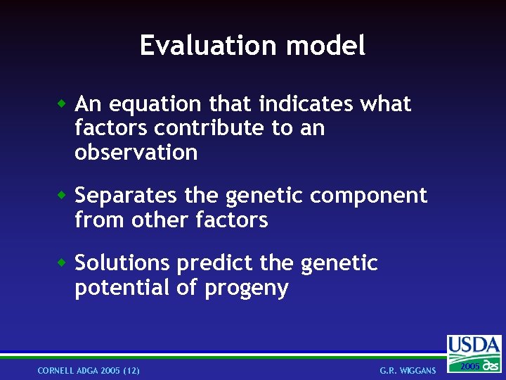 Evaluation model w An equation that indicates what factors contribute to an observation w