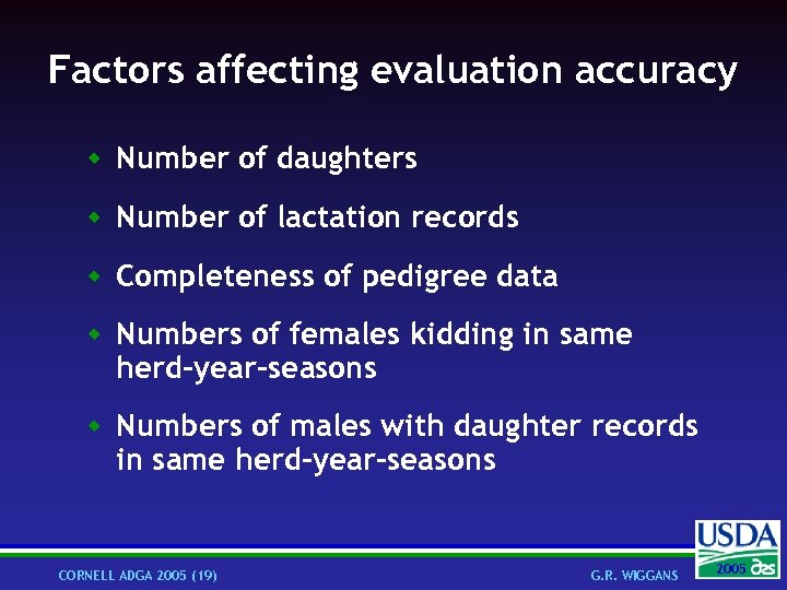 Factors affecting evaluation accuracy w Number of daughters w Number of lactation records w