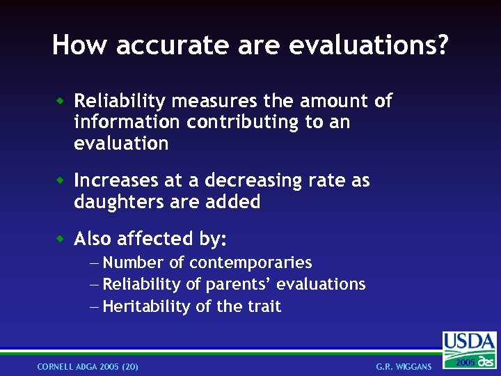 How accurate are evaluations? w Reliability measures the amount of information contributing to an