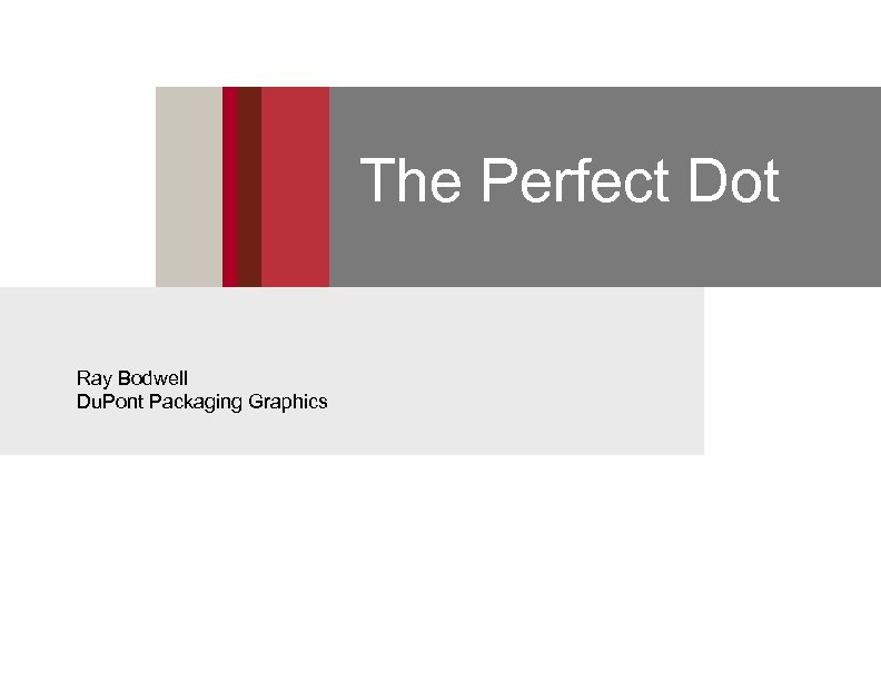 The Perfect Dot Ray Bodwell Du. Pont Packaging Graphics 