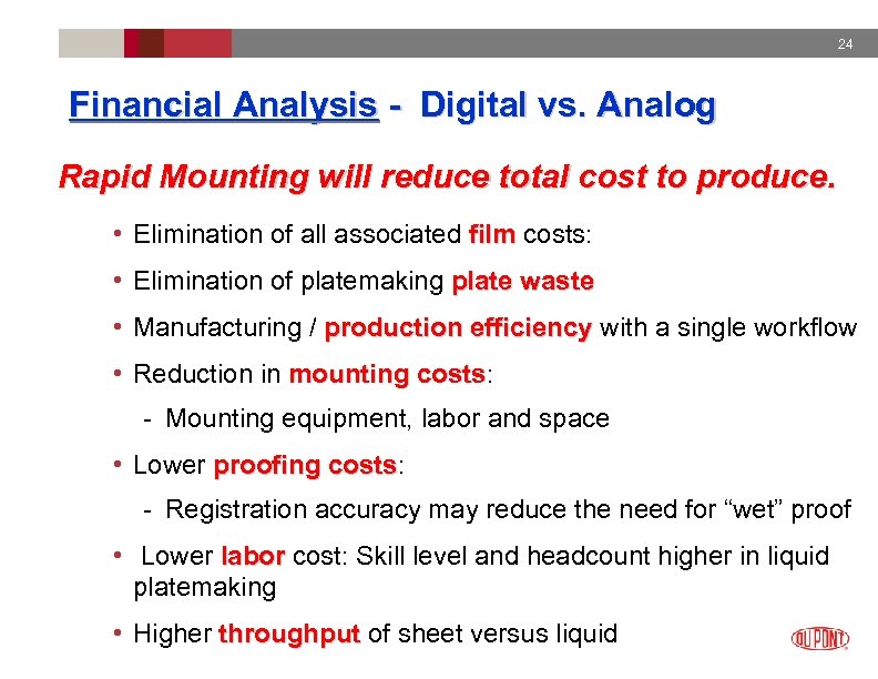 24 Financial Analysis - Digital vs. Analog Rapid Mounting will reduce total cost to