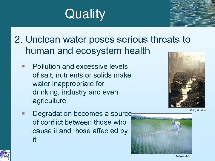 Quality 2. Unclean water poses serious threats to human and ecosystem health § §